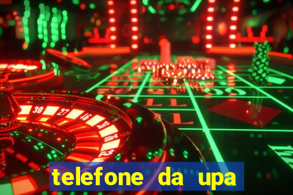 telefone da upa roberto santos